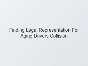 Seeking Legal Help After a Collision Involving Senior Drivers