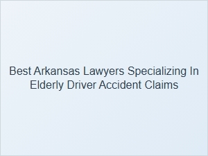 Insurance Coverage for Elderly Driver Accident Claims in Arkansas